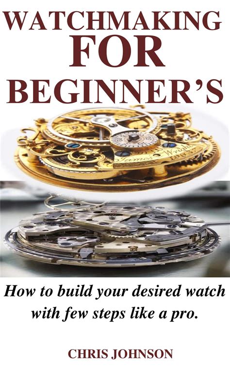 watchmaking for beginners.